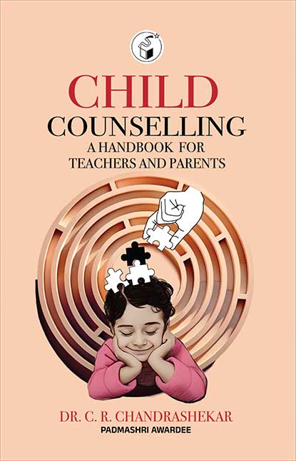 Child Counselling A Handbook For Teachers And Parents | A Handbook For Teachers And Parents Child Counselling