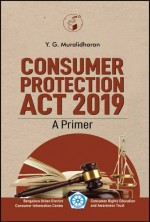 Consumer Protection Act 2019 : A Primer|consumer Protection Act 2019 : A Primer