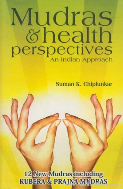 Mudras and Health Perspectives|Mudras and Health Perspectives