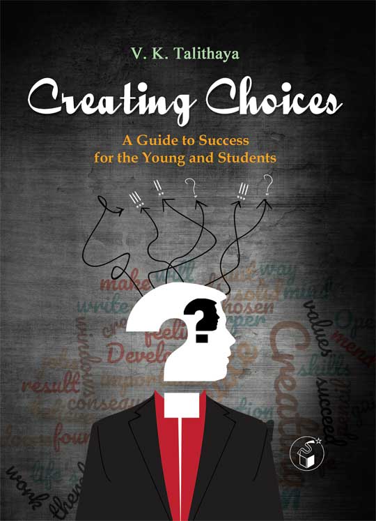 Creating Choices : A Guide to Success for the Young and Student|Creating Choices : A Guide to Success for the Young and Student